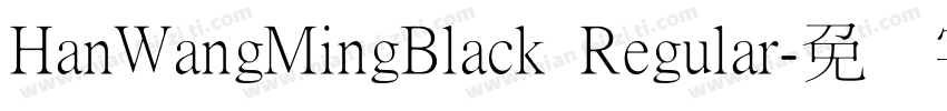 HanWangMingBlack Regular字体转换